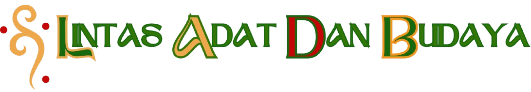 LINTAS ADAT DAN BUDAYA