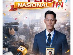 Hari Pers Nasional: Momentum Penguatan Pers Profesional, Independen, dan Berintegritas